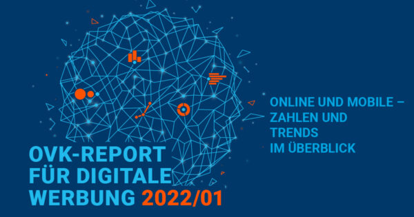 OVK-Report für digitale Werbung 2022/01 – Werbewachstum weiter auf hohem Niveau