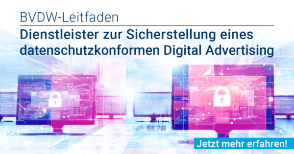 BVDW-Leitfaden zu Dienstleistern und Tools für Datenschutz-Compliance veröffentlicht