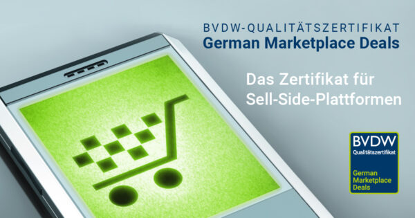 BVDW verleiht erneut Qualitätszertifikat German Marketplace Deals