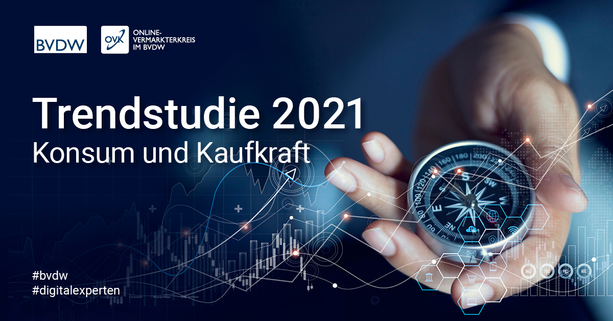 BVDW-Trendstudie 2021: Corona und die Folgen für Werbung, Konsum und Kaufkraft
